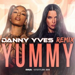 Inna & Stefflon Don - Yummy (Danny Yves Remix)