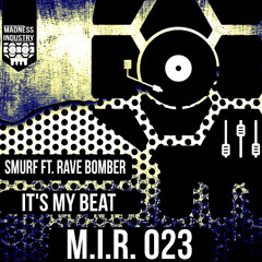DJ Smurf ft Rave Bomber - Its My Beat