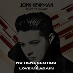 No Tiene Sentido x Love Me Again (Ismael Tebar Mashup) | FREE DOWNLOAD