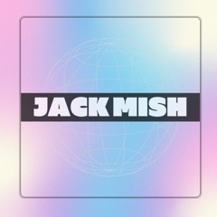 Introducing: Jack Mish