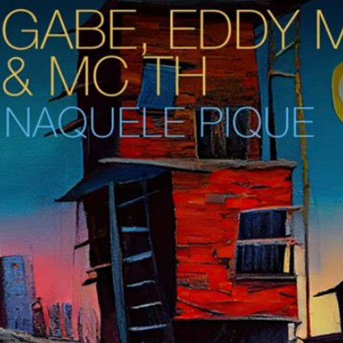 Gabe_ Eddy M _ MC Th  - Naquele Pique ( ☯️ CAH019SP ☯️ )
