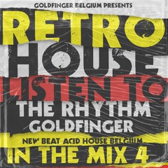 Goldfinger (Belgium)// Listen to the Rhythm Retro New beat Acid House #4