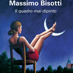 [Read] Online Il quadro mai dipinto BY : Massimo Bisotti