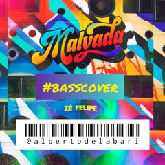 Zé Felipe - Malvada #basscover