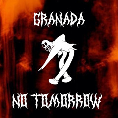 Granada - No Tomorrow [FREE DOWNLOAD]