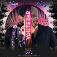 DJ Daveiga & @Dj Ichigo ft Tony Z - Vou te dar