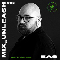 EAS - Sound Of Los Angeles / Mix & Unleash 028