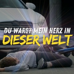 Du Warst Mein Herz in dieser Welt