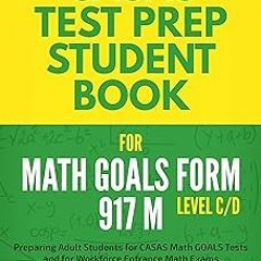 ** CASAS Test Prep Student Book for Math GOALS Form 917 M Level C/D: Preparing Adult Students f