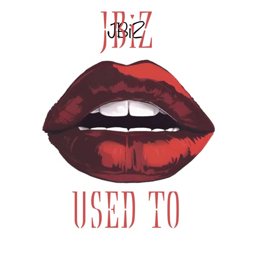 JBiZ - Used To  [Free Download]