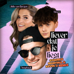 Liever Dat Je Liegt (Stavros Martina & Kevin D Remix) [feat. Julia Van Bergen & Simon]