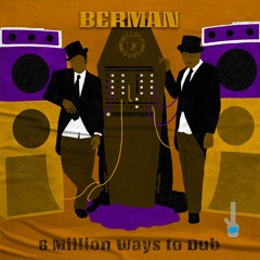 Berman - 6 Millions Ways To Dub