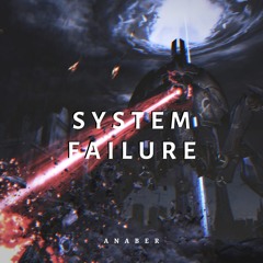 Anaber - System Failure