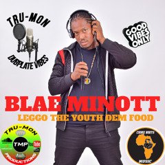 BLAE MINOTT- Leggo The Youth Dem Food / TruMon Dubplate