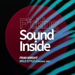 Fran Knight . WILD STYLE (Original Mix)