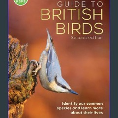 [Ebook] ⚡ The RSPB Everyday Guide to British Birds: Identify our common species and learn more abo