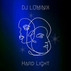 HARD LIGHT - DJ LUMINIX