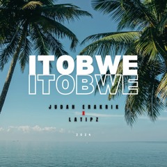 Itobwe (Prod. By LATIPZ)