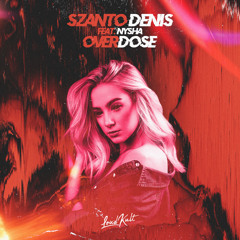 Overdose (feat. Nysha)