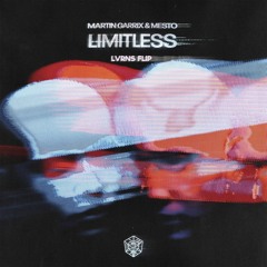 Martin Garrix & Mesto - Limitless (LVRNS Flip)