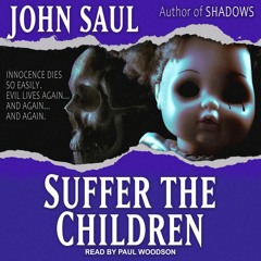 Thriller, Horror - Suffer The Children by John Saul