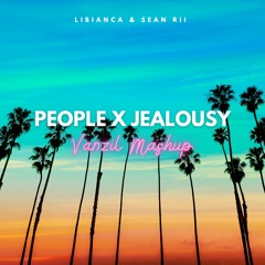 Libianca & Sean Rii - People x Jealousy (Vanzil Mashup)