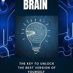 free read✔ Top Class Brain : The key to unlock the best version of yourself (My better