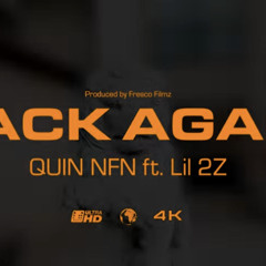 Quin NFN & Lil 2Z - Back Again (Sewed Up 2)