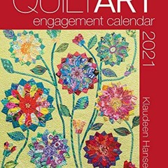 [READ] PDF EBOOK EPUB KINDLE Quilt Art 2021 Calendar by  Klaudeen Hansen 📂