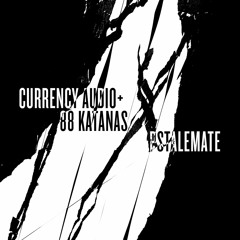 Currency Audio + 88 Katanas - Pstalemate