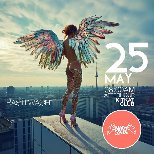 Basti Wach @ KitKatClub Mainfloor 25.05.2025 @ Nachspiel