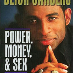 [Download] EBOOK 📂 Power, Money and Sex: How Success Almost Ruined My Life by  Deion
