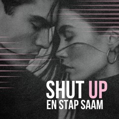 Shut up en stap saam