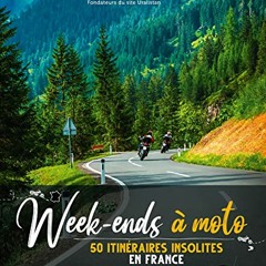 Week-ends à moto - 50 itinéraires insolites en France vk - lnVFaGVCcx