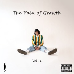 The Pain of Growth (Vol. 1) [Mixtape]