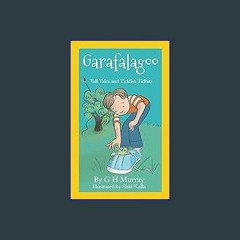 READ [PDF] 📕 Garafalagoo: Tall Tales and Ticklish Tidbits Pdf Ebook