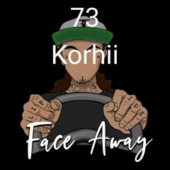Face Away (ft. Korhii)