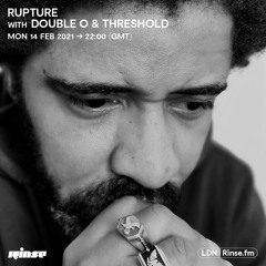 Rupture with Double O and Threshold - 14 February 2022