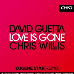 David Guetta & Chris Willis — Love Is Gone (Eugene Star DEMO)