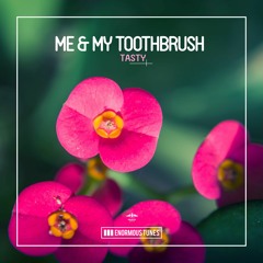Me & My Toothbrush - Tasty