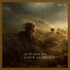 Always By Your Side - By Max Yoshio
