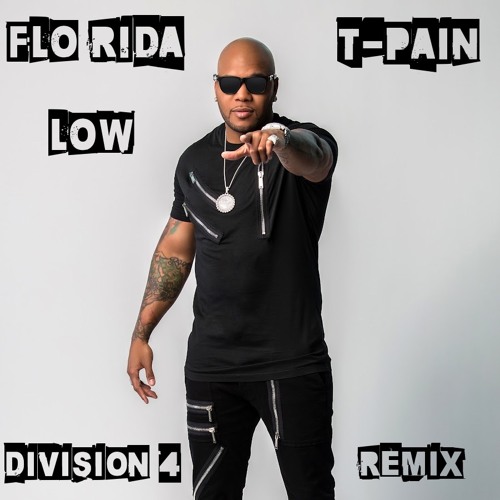Flo Rida - Low (feat. T-Pain) [Division 4 Radio Edit]
