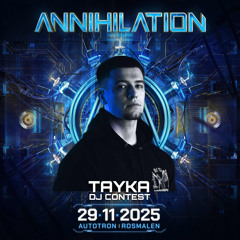 Annihilation DJ contest mix 2025 by Tayka