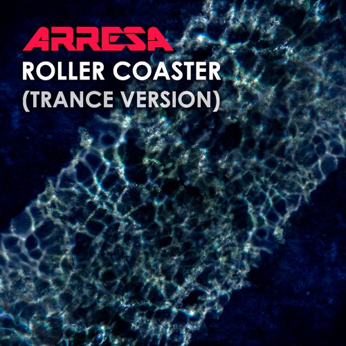 Roller Coaster (Trance Version)