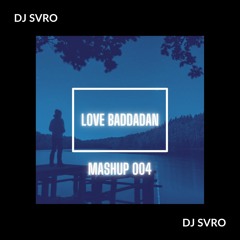 Chase & Status Vs. Hannah Laing Ft. Roro - Love Baddadan (DJ SVRO MASHUP)