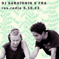 DJ Saratonin X Fra - 5.10.23 res.radio (Fast+Nice)