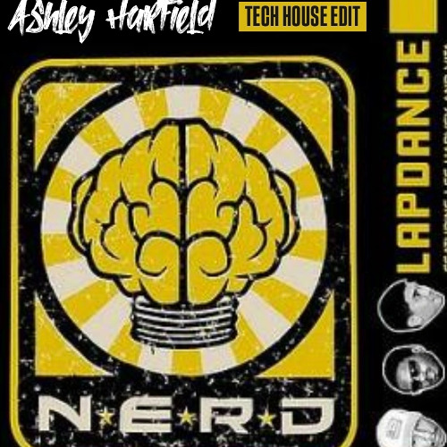 N.E.R.D - Lapdance (Ashley Harfield TECH HOUSE EDIT)