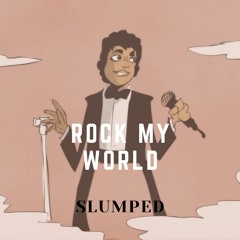 Rock My World