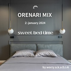 ORENARI MIX (sweet bed time)
