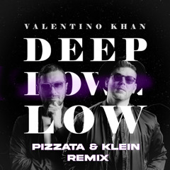 Valentino Khan - Deep Down Low (Pizzata & Klein Remix)